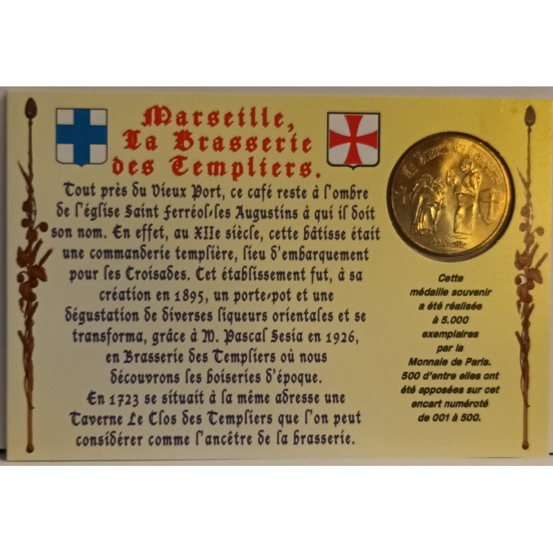 13 - MARSEILLE - LA BRASSERIE DES TEMPLIERS - MONNAIE DE PARIS - EX.188/500