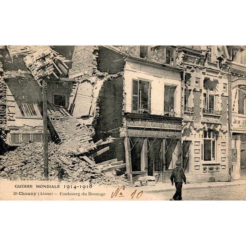 02300 - CHAUNY - WORLD WAR 1914-1918 - FAUBOURG DU BROUAGE