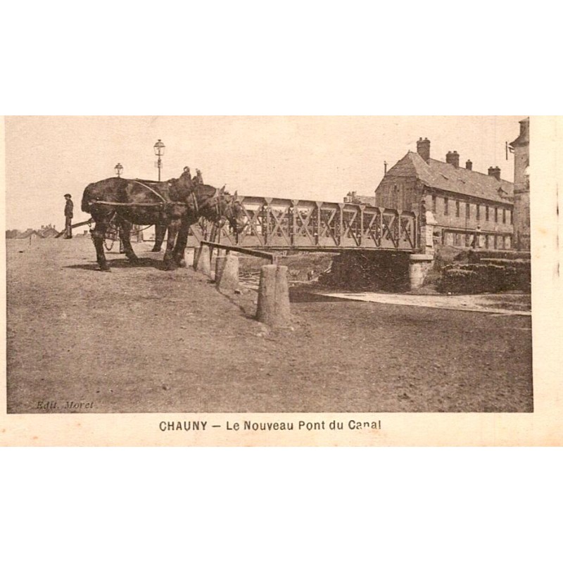 02300 - CHAUNY - LE NOUVEAU PONT DU CANAL