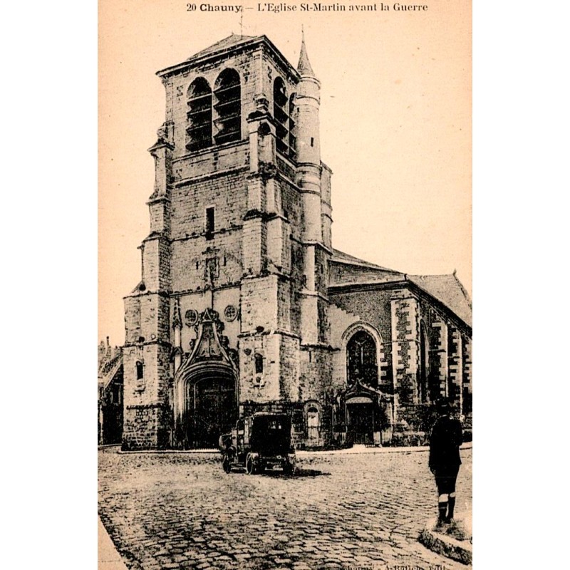 02300 - CHAUNY - ST-MARTIN-KIRCHE VOR DEM KRIEG