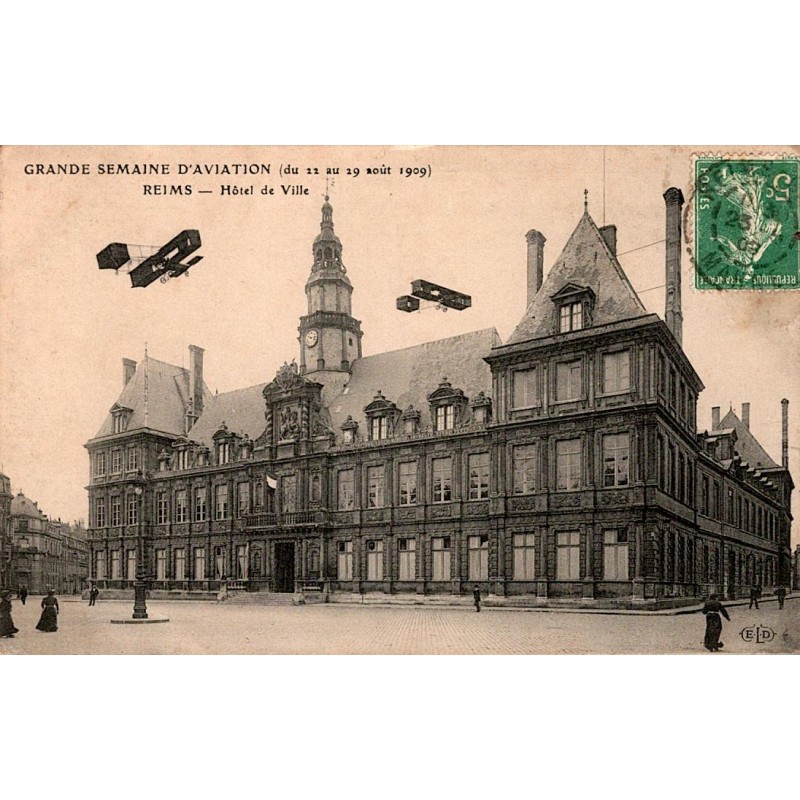 51100 - REIMS - GRANDE SEMAINE D'AVIATION - 11 AU 19 AOUT 1909 - HOTEL DE VILLE