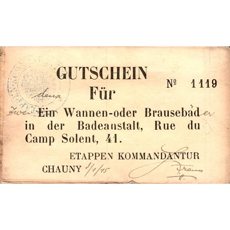 FRANCE - 02300 - CHAUNY - OCCUPATION ALLEMANDE - BON POUR (GUTSCHEIN FÜR) - 1 DOUCHE - NUMEROTÉ - 1915