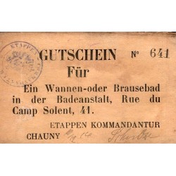 FRANCE - 02300 - CHAUNY - OCCUPATION ALLEMANDE - BON POUR (GUTSCHEIN FÜR) - 1 DOUCHE - NUMEROTÉ - 1914