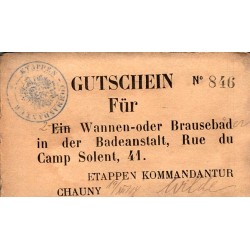 FRANCE - 02300 - CHAUNY - OCCUPATION ALLEMANDE - BON POUR (GUTSCHEIN FÜR) - 2 DOUCHES - NUMEROTÉ - 1914