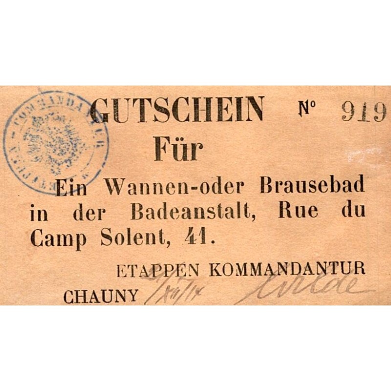 FRANCE - 02300 - CHAUNY - OCCUPATION ALLEMANDE - BON POUR (GUTSCHEIN FÜR) - 1 DOUCHE - NUMEROTÉ - 1914