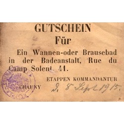 FRANKREICH - 02300 - CHAUNY - DEUTSCHE BESETZUNG - GUTSCHEIN FÜR - 1 DUSCHE - 1915