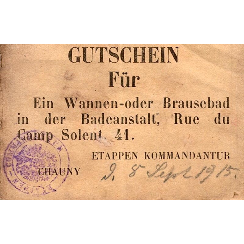 FRANKREICH - 02300 - CHAUNY - DEUTSCHE BESETZUNG - GUTSCHEIN FÜR - 1 DUSCHE - 1915