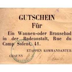 FRANKREICH - 02300 - CHAUNY - DEUTSCHE BESETZUNG - GUTSCHEIN FÜR - 1 DUSCHE - 1915