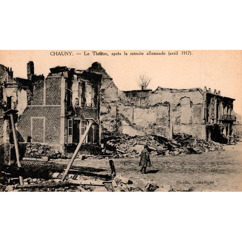 COUNTY 02300 - CHAUNY - THE THEATER AFTER THE GERMAN RETREAT - APRIL 1917