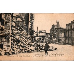 COUNTY 02300 - CHAUNY - THE SAINT-MARTIN CHURCH AND THE SQUARE AFTER THE GERMAN RETREAT - 1917