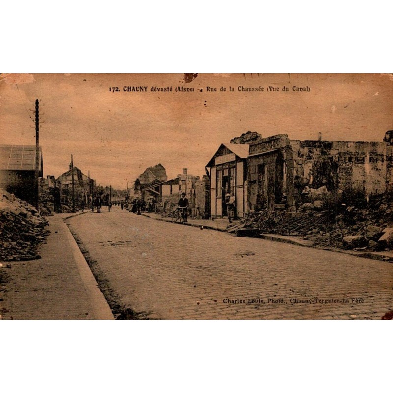 COUNTY 02300 - DEVASTATED CHAUNY - RUE DE LA CHAUSSÉE