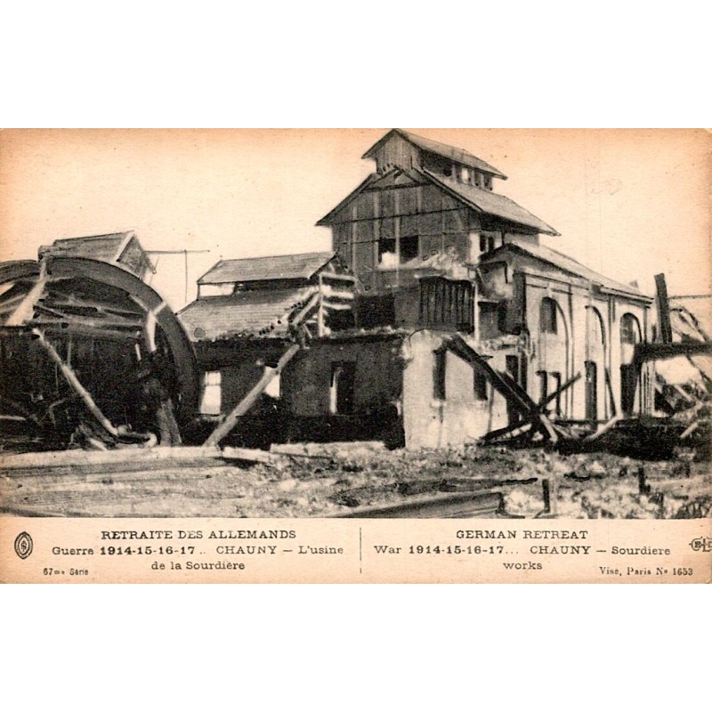 COUNTY 02300 - CHAUNY - THE LA SOURDIERE FACTORY - GERMAN RETREAT - WAR 1914-1918