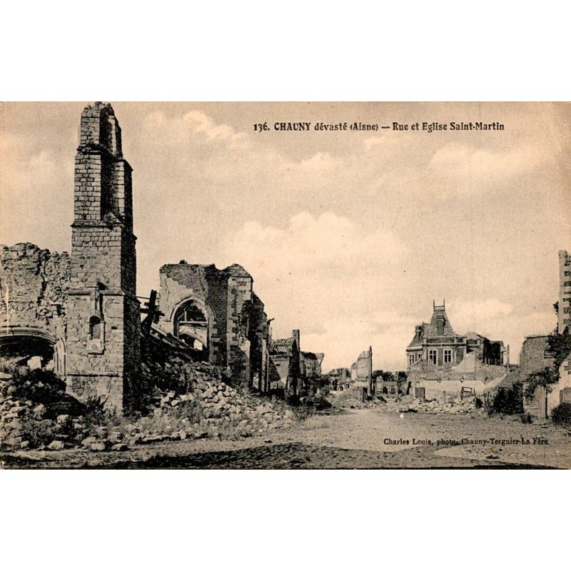 COUNTY 02300 - CHAUNY - DEVASTATED CHAUNY - SAINT-MARTIN STREET AND CHURCH