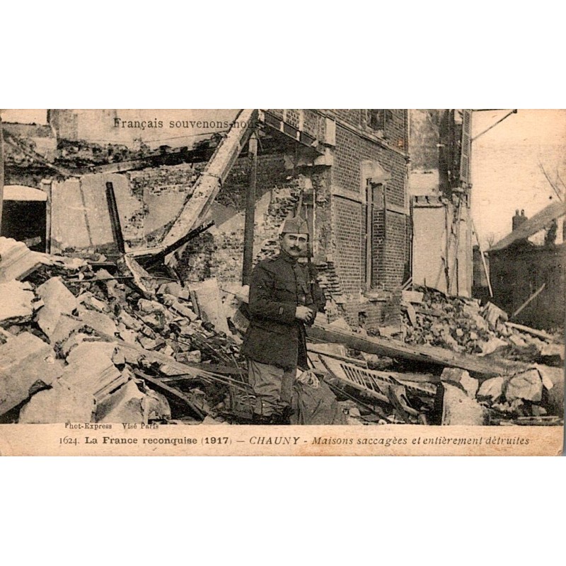 02300 - CHAUNY  - MAISONS SACCAGEES ET ENTIEREMENT DETRUITES - 1917