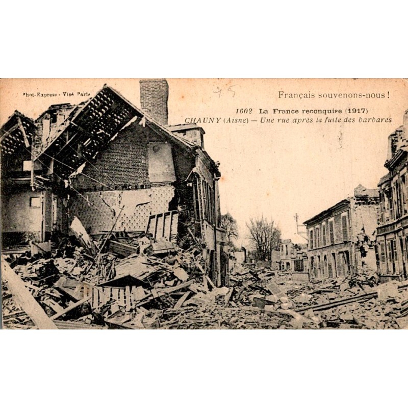 COUNTY 02300 - CHAUNY - A STREET AFTER THE FLIGHT OF THE BARBARIANS - 1917