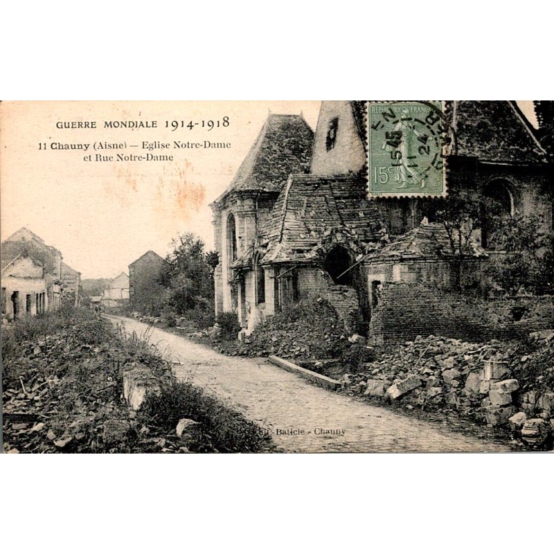 02300 – CHAUNY – NOTRE-DAME-KIRCHE UND NOTRE-DAME-STRASSE - KRIEG 1914-1918