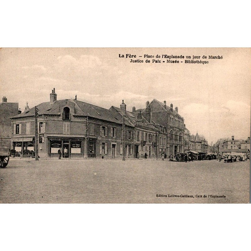 COUNTY 02800 - LA FERE - PLACE DE L’ESPLANADE - JUSTICE OF PEACE - MUSEUM - LIBRARY