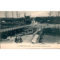 02800 - LA FERE - LE PONT DE L'OISE ET FAUBOURG DE LAON - 1919