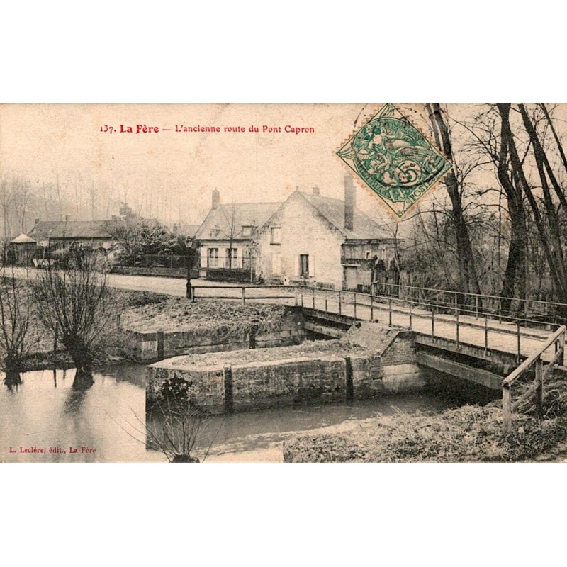 COUNTY 02800 - LA FERE - THE OLD CAPRON BRIDGE ROAD