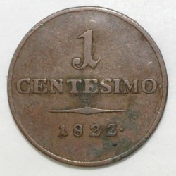 ITALY - LOMBARDY VENETIA - 1 CENTESIMO 1822 V - TTB