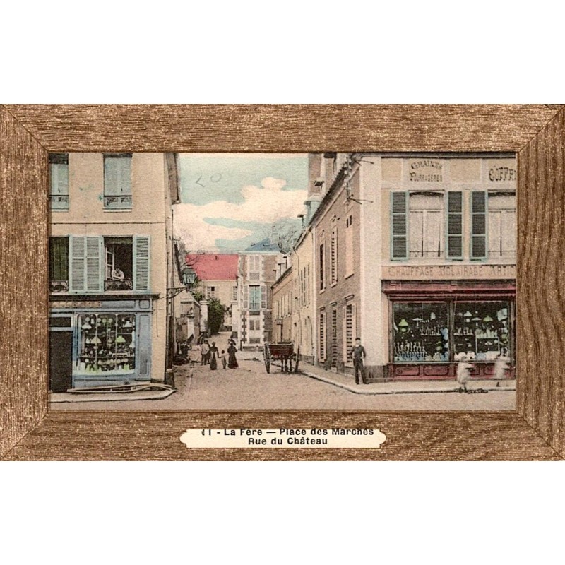 COUNTY 02800 - LA FERE - MARKET PLACE - RUE DU CHATEAU