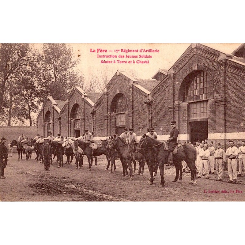 County 02800 - LA FERE - 17th Artillery Regiment - TRAINING OF YOUNG SOLDIERS